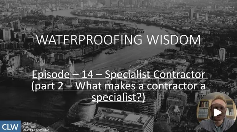 Waterproofing Wisdom Episode 14, Specialist Contractor (Part 2: What makes a Contractor a Specialist?)