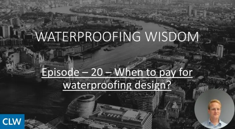 Waterproofing Wisdom Episode 20, When to Pay for Waterproofing Design